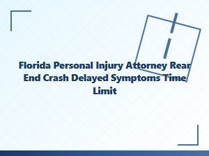 Delayed Symptoms After a Rear-End Crash in Florida